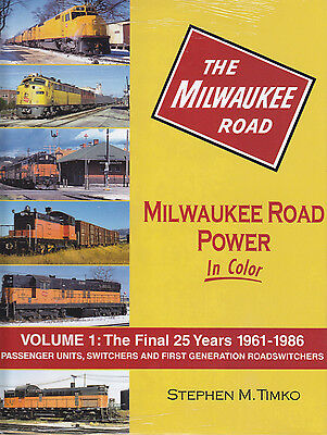 MILWAUKEE ROAD POWER In Color, Vol. 1: The Final 25 Years 1961-1986 - (NEW BOOK)
