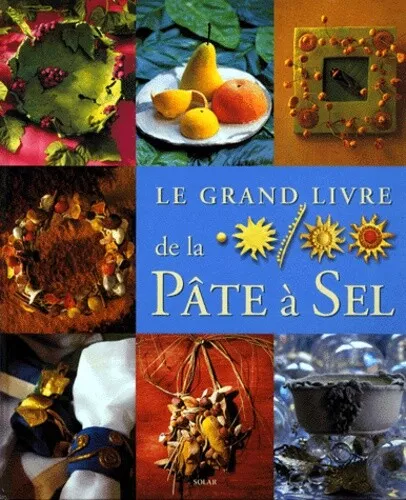 Le grand livre de la pâte à sel