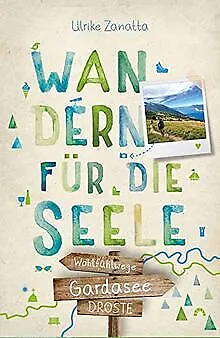 Gardasee. Wandern für die Seele: Wohlfühlwege by... | Book | condition very good