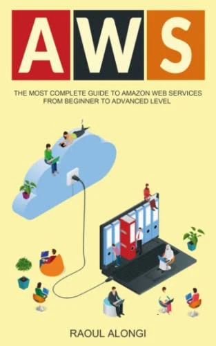 AWS: THE MOST Complete Guide to Amazon Web Services fro - NEW Raoul ...