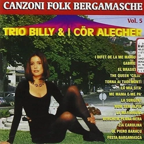 TRIO BILLY E I Cor Alegher Canzoni E Folk Bergamasco Vol.5 (CD) EUR 15 ...