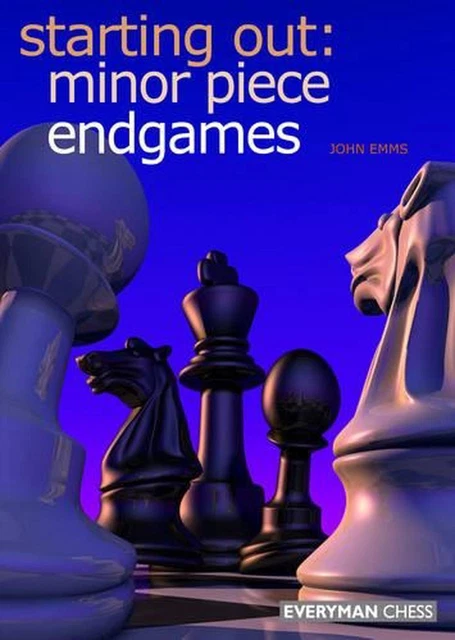LIVRE DE POCHE Starting Out: Minor Piece Endgames par John Emms ...