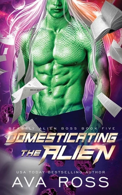 DOMESTICATING THE ALIEN: A Sci-fi Alien Romance by Ava Ross Paperback