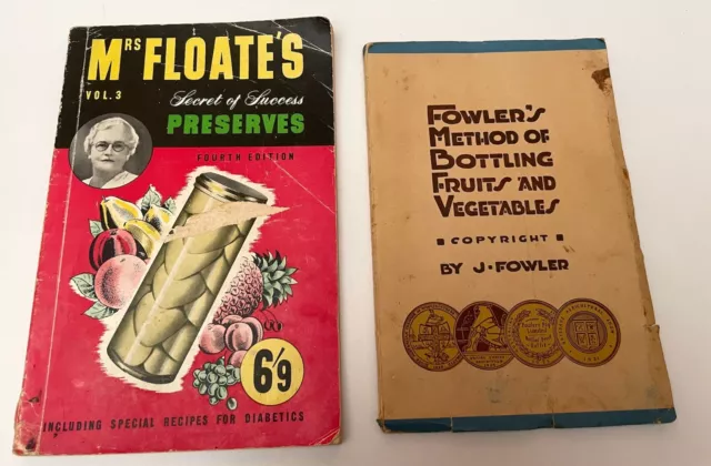 Fowlers Method of Bottling Fruit & Vegetables 1950 & Mrs Floates Preserving 50s