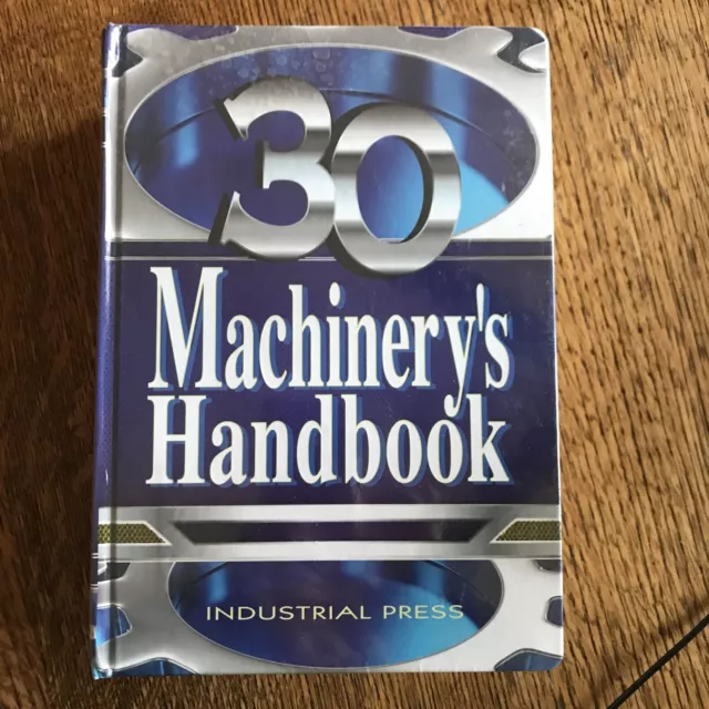 Machinery's Handbook, 30th Edition, Large Print by Erik Oberg (2016, Hardcover)