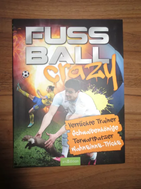 NEU Fußball Crazy  Verrückte Trainer Torwartpatzer Wahnsinns-Tricks Taschenbuch