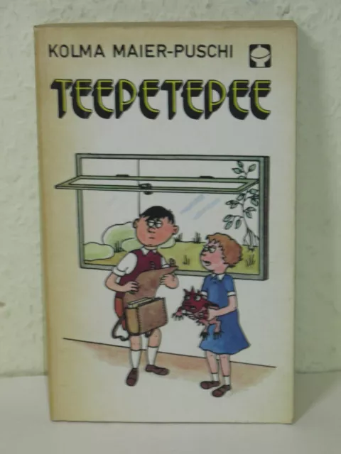 TEEPETEPEE von Kolma Maier-Puschi  DDR Kinderbuch Illustriert von Erich Schmitt