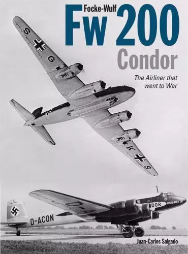 FOCKE-WULF FW200 CONDOR: The Airliner That Went to War $499.95 - PicClick