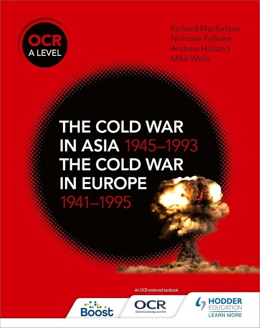 OCR A LEVEL History: The Cold War in Asia 1945–1993 and the Cold War in ...