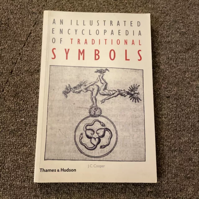 An Illustrated Encyclopaedia of Traditional Symbols by J.C Cooper