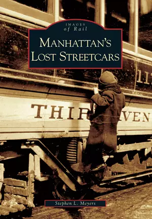 Manhattan's Lost Streetcars, New York, Images of Rail, Paperback