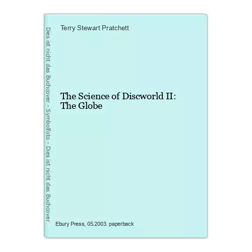 The Science of Discworld II: The Globe Pratchett, Terry Stewart: