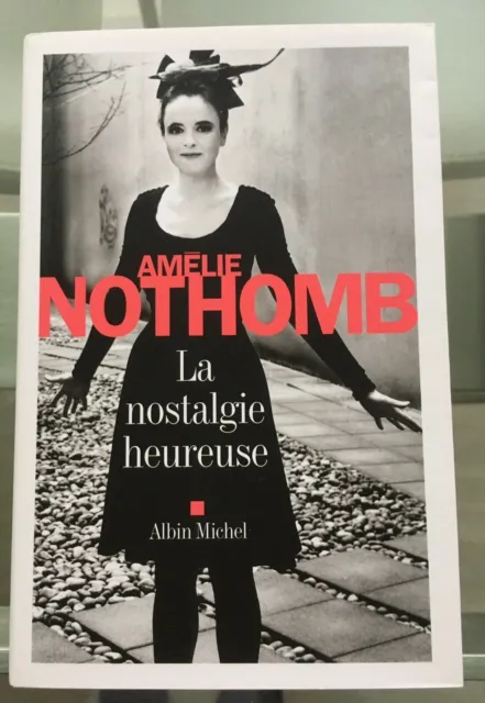Amélie NOTHOMB - La nostalgie heureuse - Albin Michel - 2013 - EO