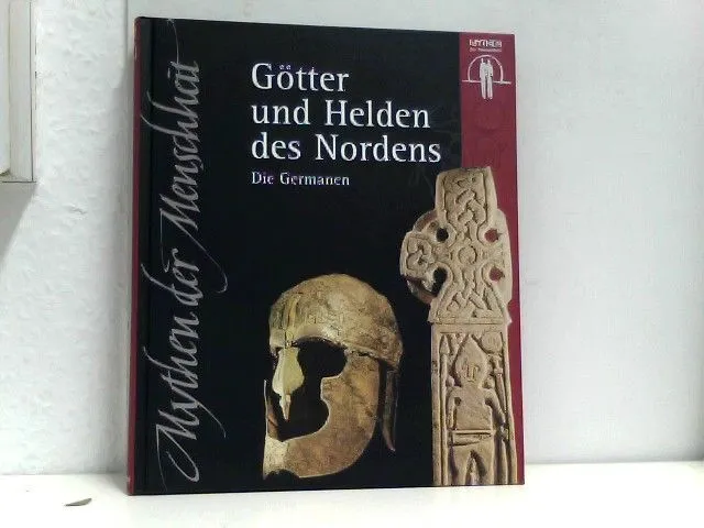 Götter und Helden des Nordens Die Germanen o.A.: