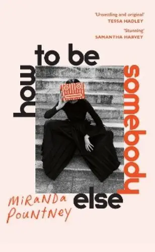 Miranda Pountney How to Be Somebody Else (Relié)