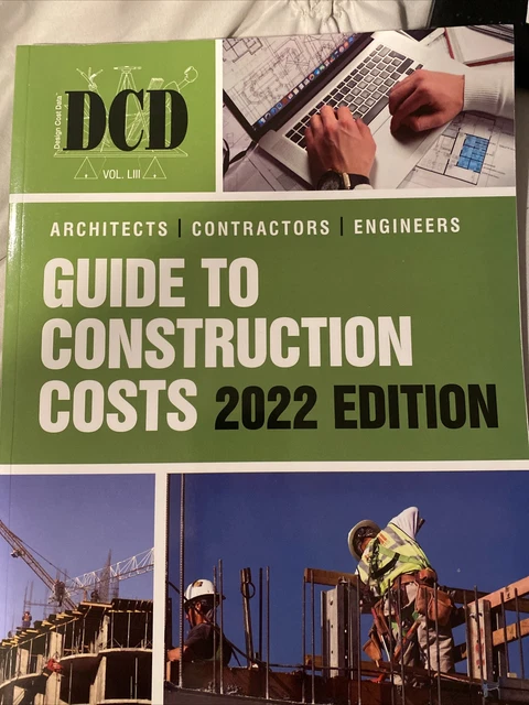 DCD Architects, Contractors, Engineers Guide to Construction Costs, 2022 EDITION