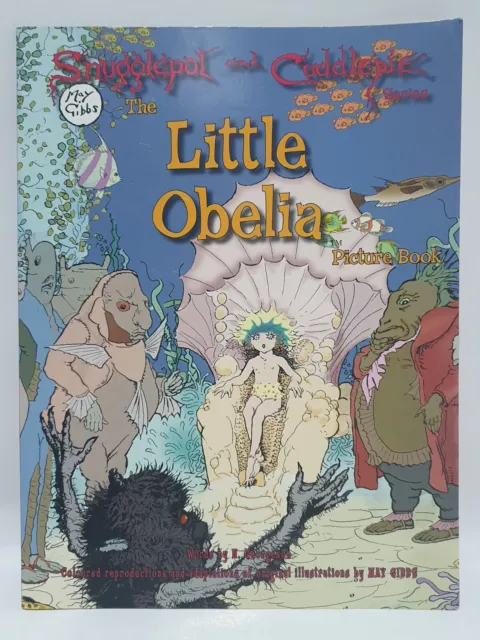 May Gibbs, SNUGGLEPOT AND CUDDLEPIE The Little Obelia, N Georgeson, 2008 Lge PB