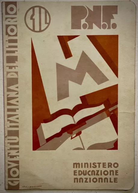 P.N.F.- Pagella scolastica -Gioventu' Italiana del Littorio - 1937 - Fascismo -
