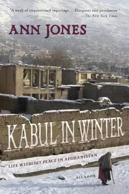 Kabul im Winter: Leben ohne Frieden in Afghanistan von Ann Jones (englisch) Taschenbuch