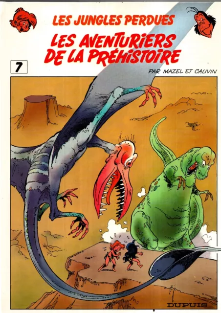 MAZEL. Jungles perdues 7. LES AVENTURIERS DE LA PREHISTOIRE. 1985 EO. ETAT NEUF