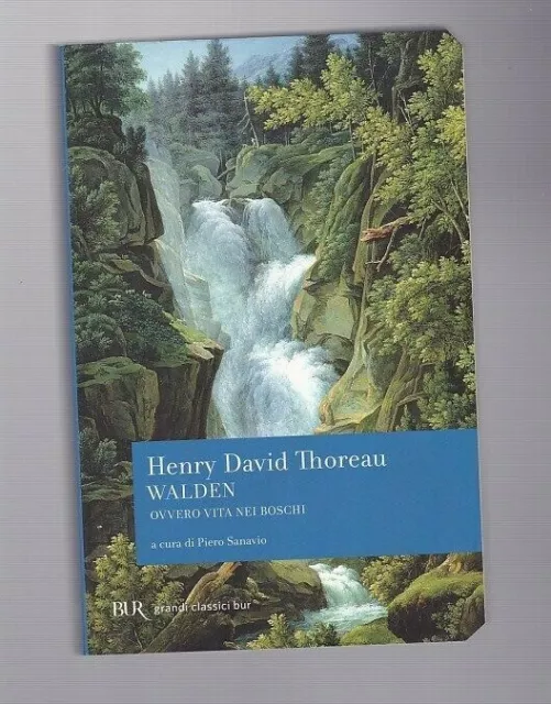 Henry David Thoreau -  Walden ovvero Vita nei boschi - Bur   r