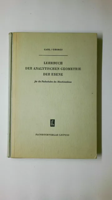 79150 Carl Johannes und Herbert Georgi LEHRBUCH DER ANALYTISCHEN GEOMETRIE DER