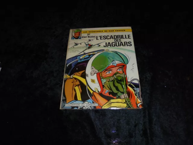 Albert Weinberg : Dan Cooper 7 : L'escadrille des jaguars EO Lombard 09/1964