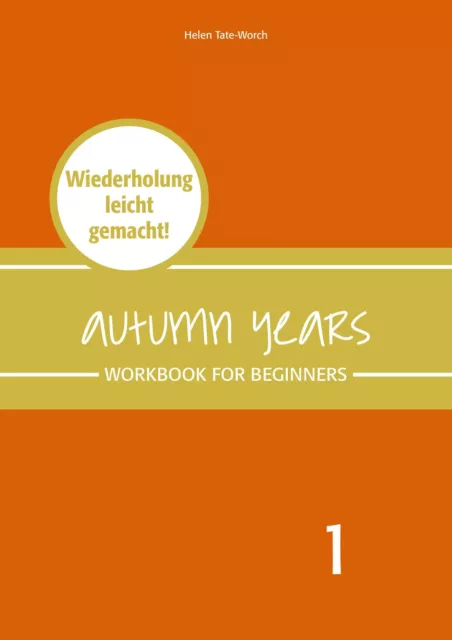 Autumn Years - Englisch für Senioren 1 - Beginners - Workbook | Buch | 978394715