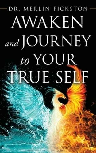 Awaken and Journey to Your True Self by Dr. Pickston, Merlin: New