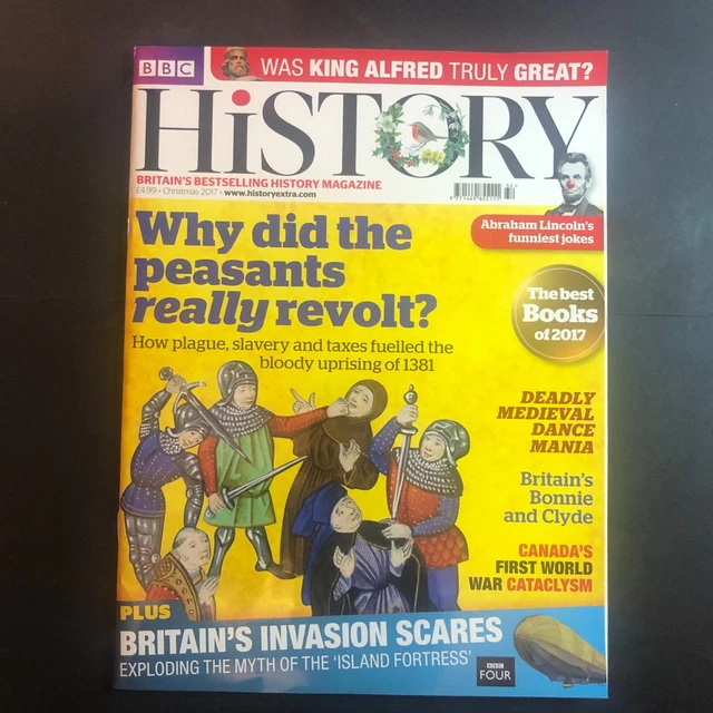 BBC HISTORY MAGAZINE Why did the Peasants really Revolt? Christmas 2017