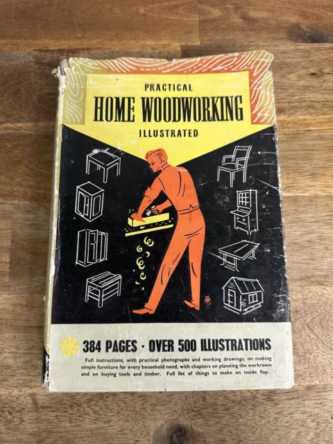 Vintage Practical Home Woodworking Illustrated Hardcover Book - 1952