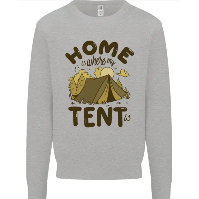 Home is Where My Tent is Funny Camping Mens Sweatshirt Jumper