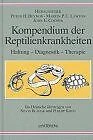 Kompendium der Reptilienkrankheiten. Haltung, Diagn... | Buch | Zustand sehr gut