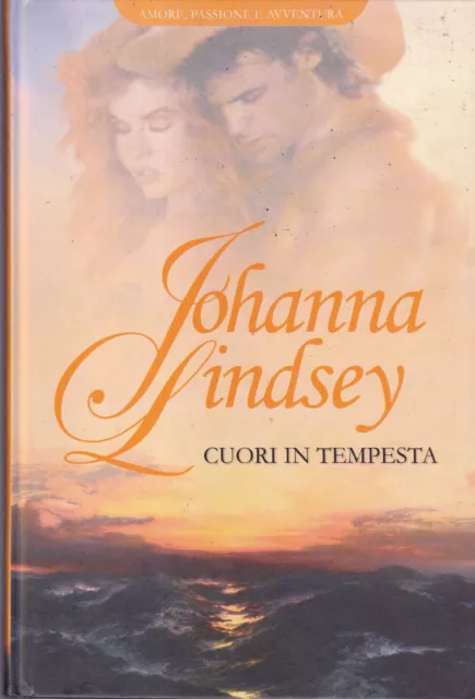 Cuori In Tempesta -  Johanna Lindsey - Rba Italia - 2011