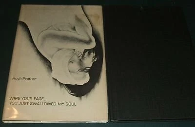 WIPE YOUR FACE, YOU JUST SWALLOWED MY SOUL By Hugh Prather - Hardcover **Mint**