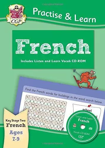 Practise & Learn: French for Ages 7-9 - with vocab CD-ROM: superb for catching u