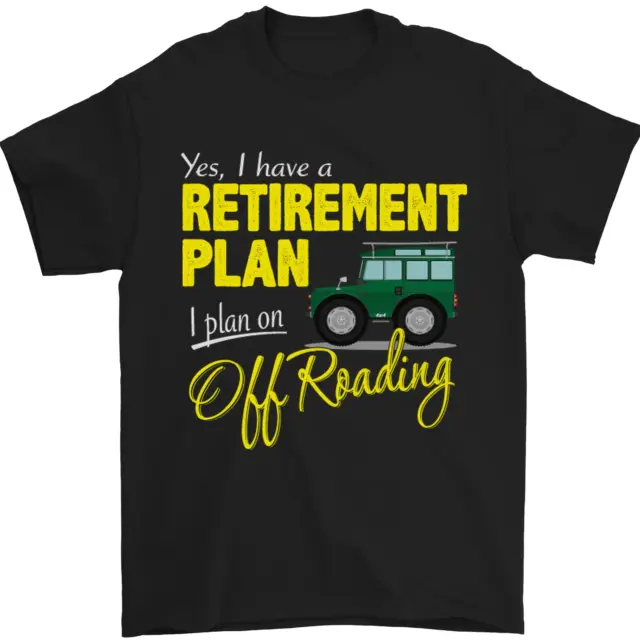 T-shirt da uomo divertente Retirement Plan Off Roading 4X4 Road 100% cotone
