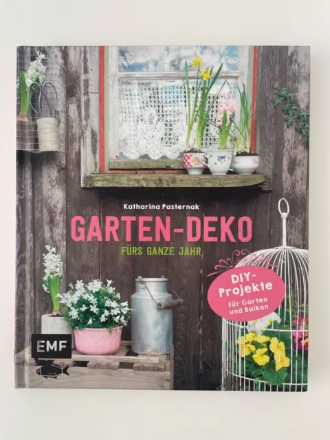 Garten-Deko fürs ganze Jahr: DIY-Projekte für Garten u. Balkon [2015, neuwertig]