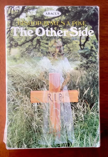 The Other Side, Bishop James Pike, 1975 p/b Spirit contact, mediums, afterlife