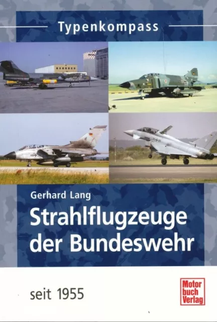 Lang, Gerhard Typenkompass Airbus Strahlflugzeuge der Bundeswehr seit 1955