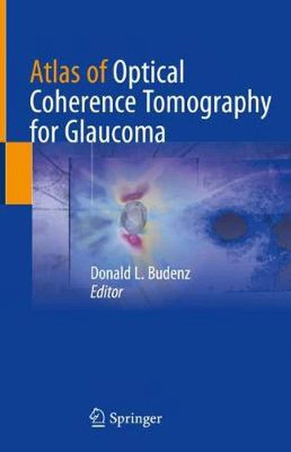 ATLAS OF OPTICAL Coherence Tomography for Glaucoma by Donald L. Budenz ...