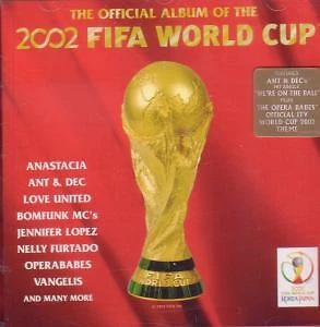 OFFICIAL ALBUM OF THE 2002 FIFA WORLD CUP Various CD Austria Epic 2002 20 Track