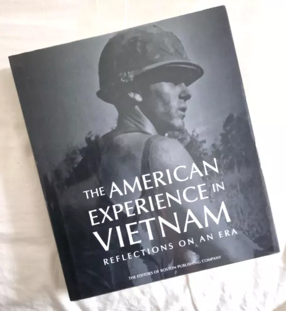 The American Experience in Vietnam: Book By The Editors of Boston Publishing Com