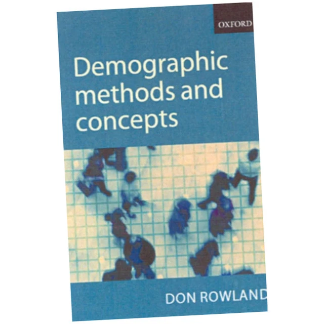 DEMOGRAPHIC METHODS AND Concepts Donald T. Rowland (2003, Paperback