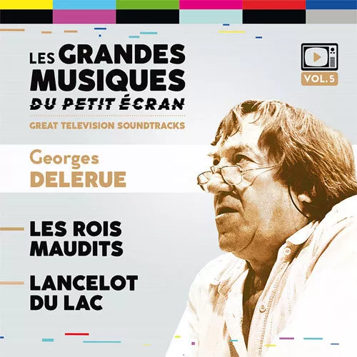 LES ROIS MAUDITS/LANCELOT DU LAC ~ Georges Delerue 2CD