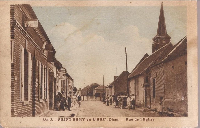 Cpa 60 St Remy En L Eau.. N°441-3..Rue De L Eglise .Animee/ Ecrite En 1932.Be