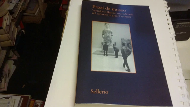 PEZZI DA MUSEO, 22 COLLEZIONI STRAORDINARIE - SELLERIO 2019, 29o21