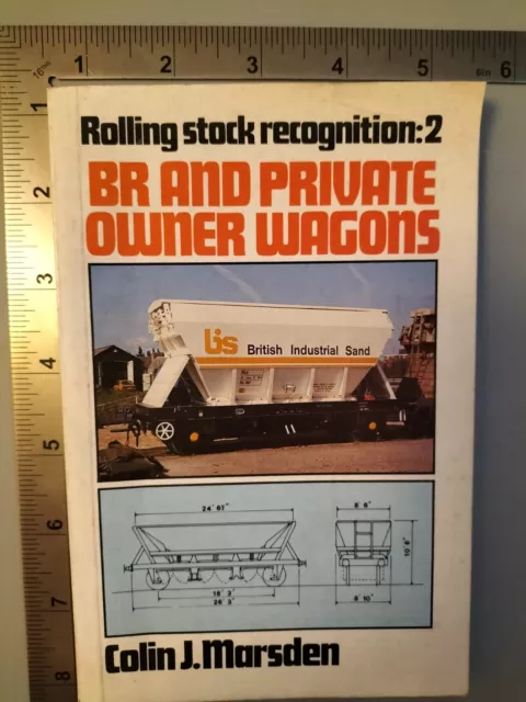 Rolling Stock Recognition 2 BR And Private Owner Wagons Colin J Marsden 1984 1st