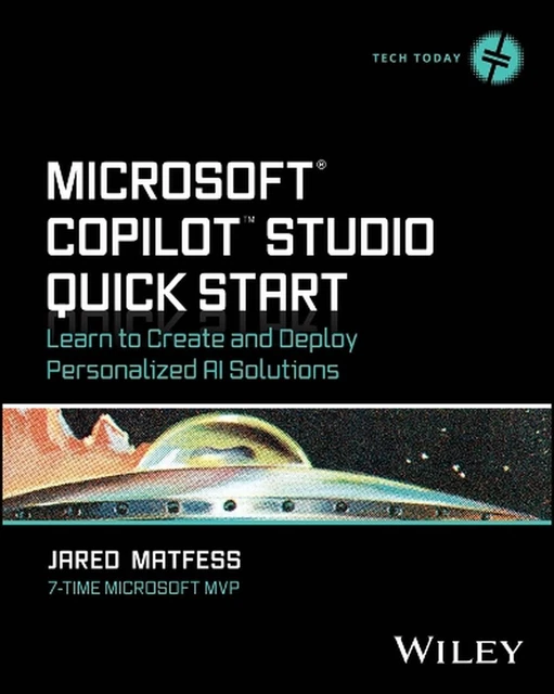MICROSOFT COPILOT STUDIO Quick Start: Learn to Create and Deploy ...