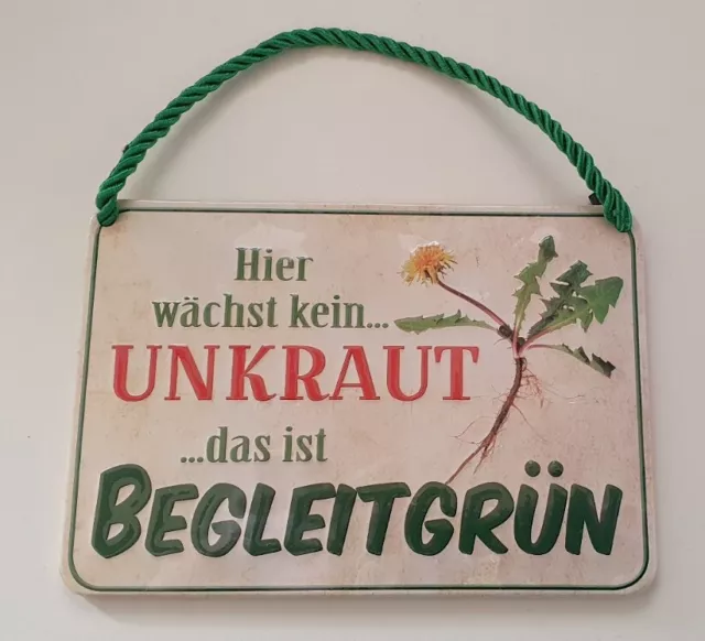 Blechschild Hier wächst kein Unkraut... das ist Begleitgrün